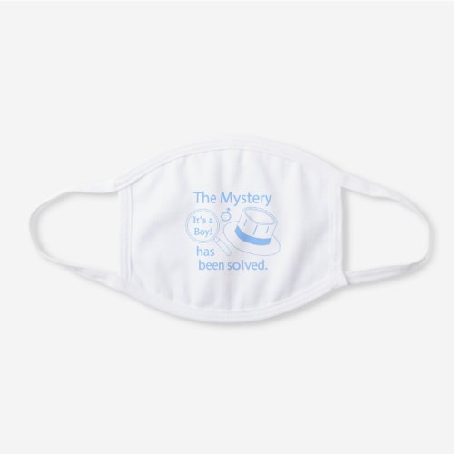 Its a Boy Mystery Solved White Cotton Face Mask