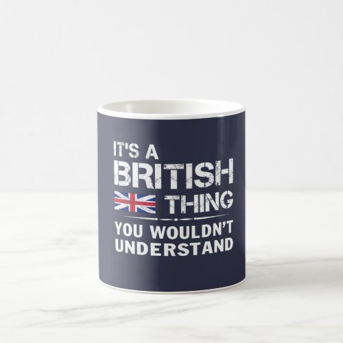 Its a British Thing Coffee Mug