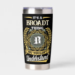 It's a BROADT Thing You Wouldn't Understand Insulated Tumbler