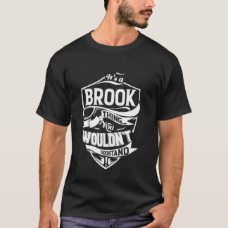 It's a BROOK Thing Gifts T-Shirt