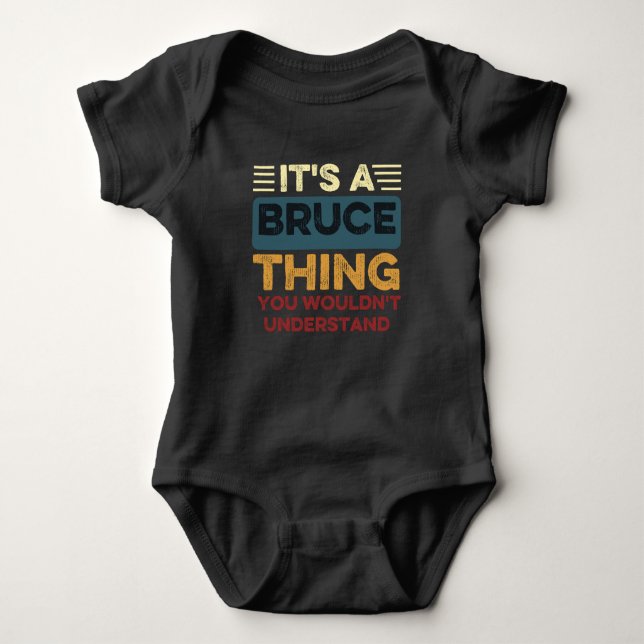 It's A Bruce Thing You Wouldn't Understand Baby Bodysuit (Front)