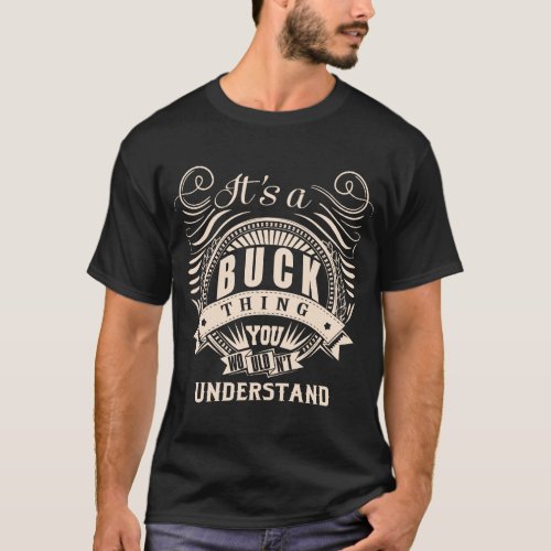 Its a BUCK thing you wouldnt understand T_Shirt