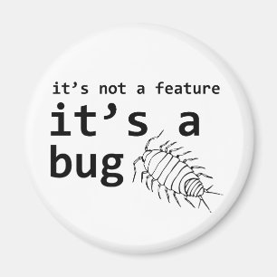 It's a Bug Magnet