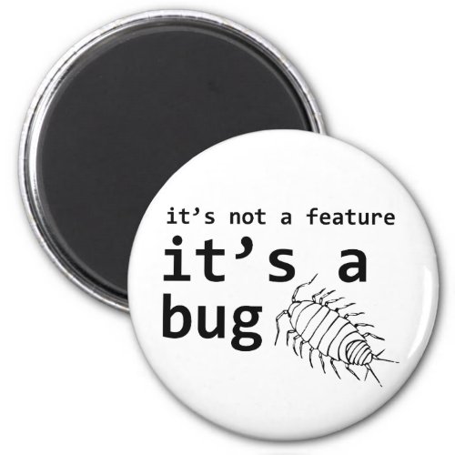 Its a Bug Magnet