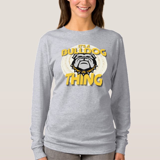 Its a Bulldog thing long sleeve shirt-basketball T-Shirt (Front)