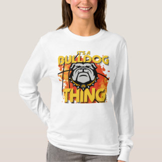 It's a Bulldog Thing Long Sleeve Tee