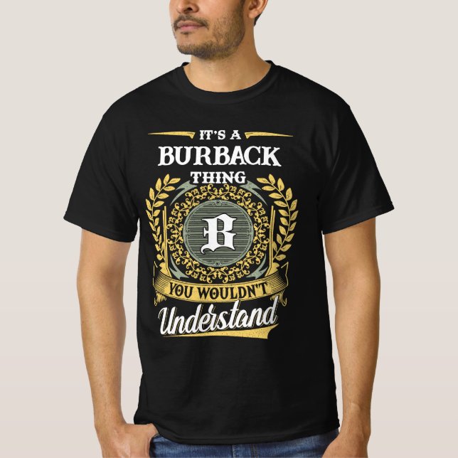 It's a BURBACK Thing You Wouldn't Understand T-Shirt (Front)