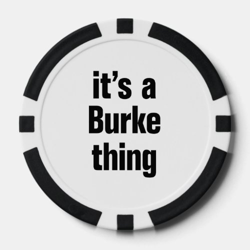 its a burke thing poker chips