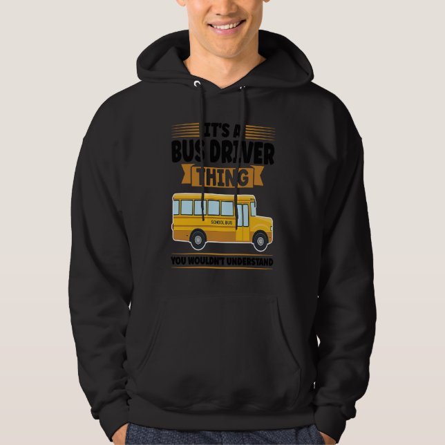 it's a bus driver thing you wouldn't understand sc hoodie (Front)