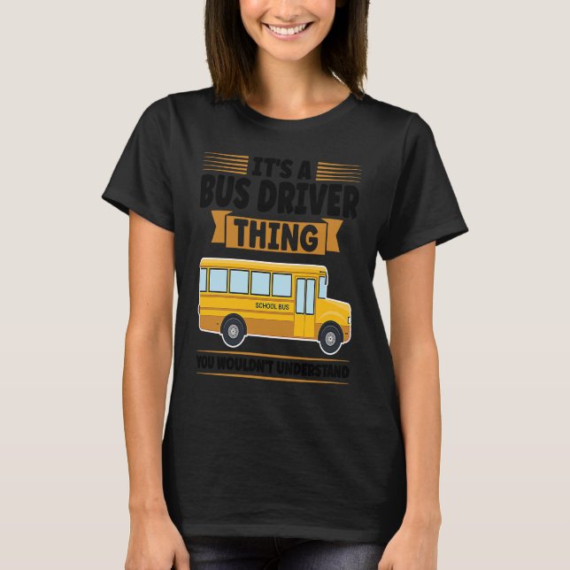 it's a bus driver thing you wouldn't understand sc T-Shirt (Front)
