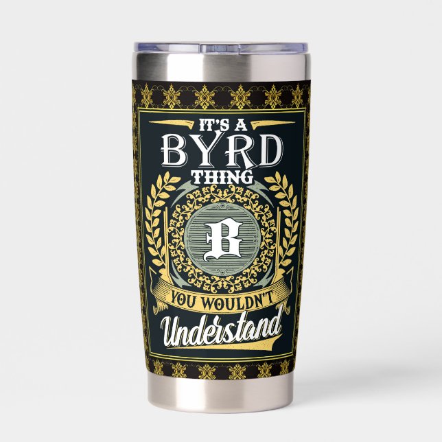 It's A Byrd Thing You Couldn't Understand Insulated Tumbler (Back)