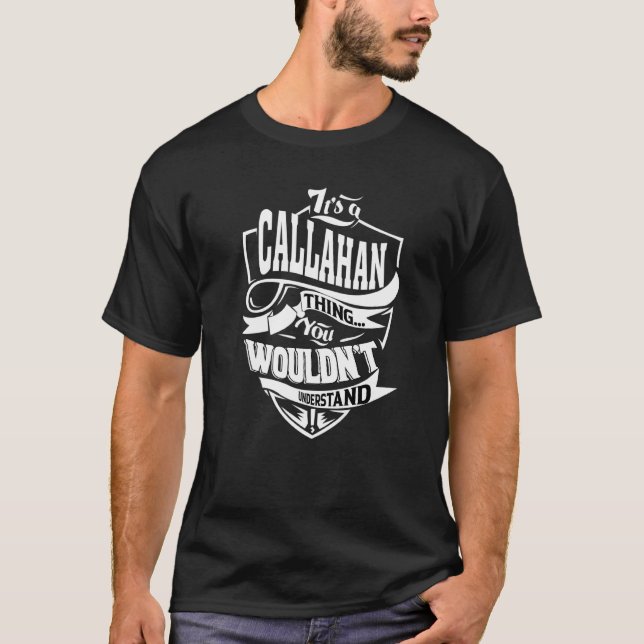 It's A Callahan Thing T-Shirt (Front)