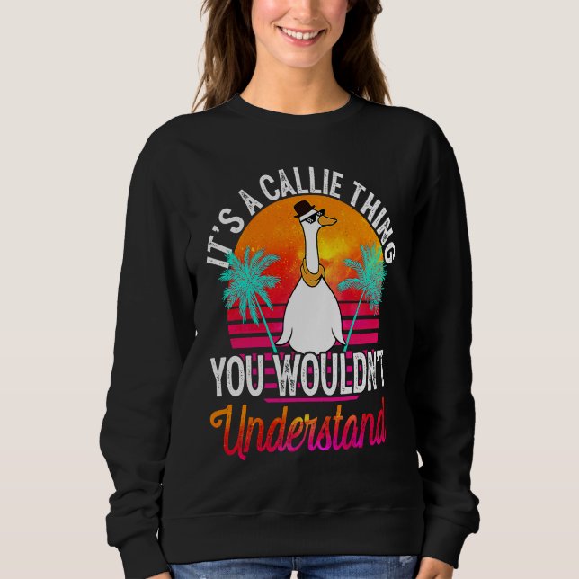 It's A Callie Thing You Wouldn't Understand  Calli Sweatshirt (Front)