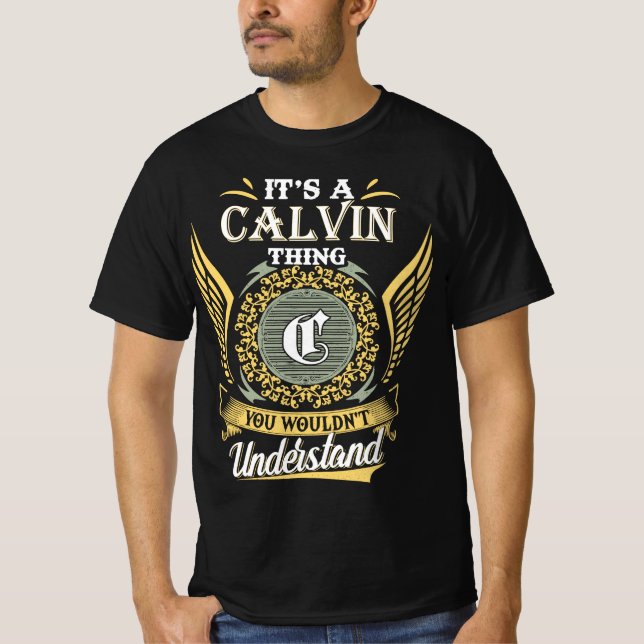It's A Calvin Thing You Couldn't Understand T-Shirt (Front)