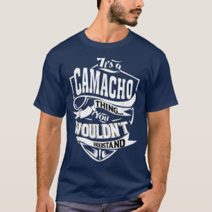 Its a CAMACHO Thing Gifts T-Shirt