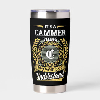 It's a CAMMER Thing You Wouldn't Understand Insulated Tumbler