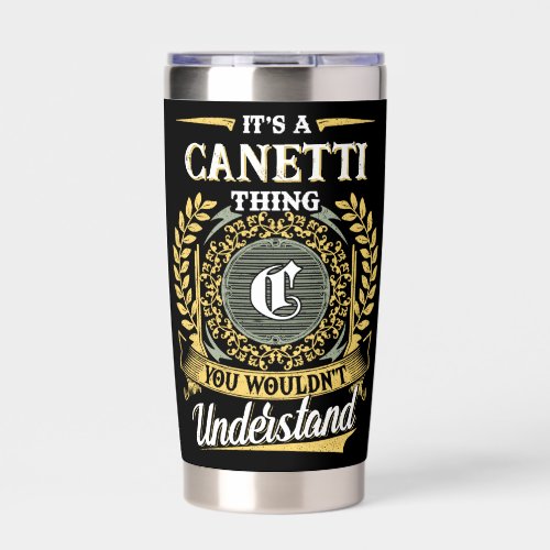 It's a CANETTI Thing You Wouldn't Understand Insulated Tumbler