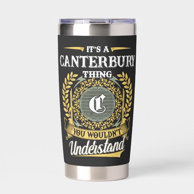 It's a CANTERBURY Thing You Wouldn't Understand Insulated Tumbler (Front)