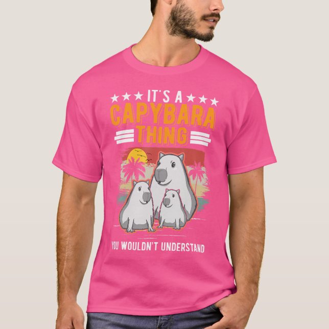 It'S A Capybara Thing You Wouldnt Understand Capyb T-Shirt (Front)