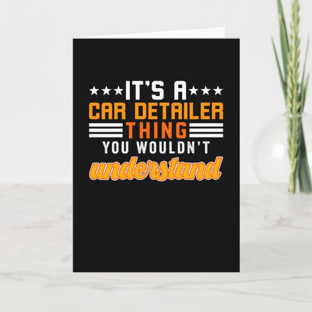 I'ts a Car Detailer Thing Card (Front)
