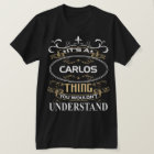 It's A Carlos Thing You Wouldn't Understand