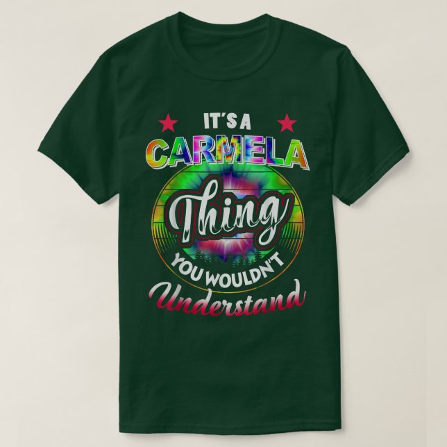 It's A Carmela Thing  Tie Dye 60s 70s Hippie Carme T-Shirt (Design Front)