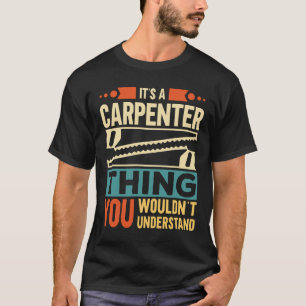 It's A Carpenter Thing T-Shirt
