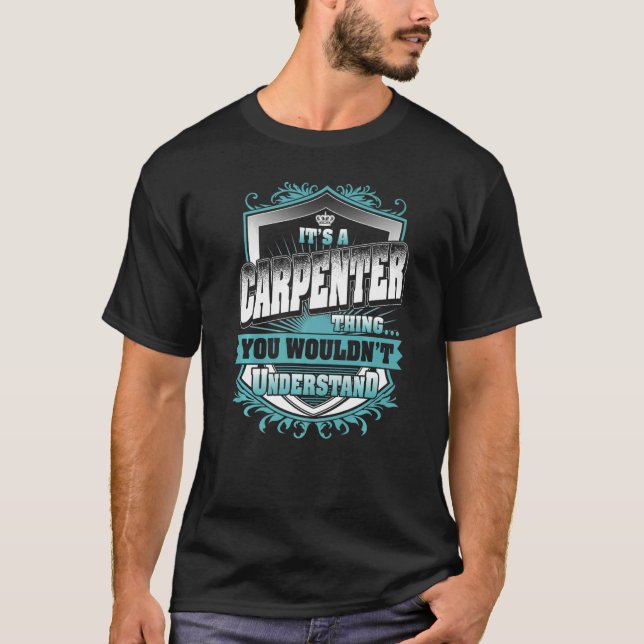 It's A Carpenter Thing You Wouldn't Understand Cla T-Shirt (Front)