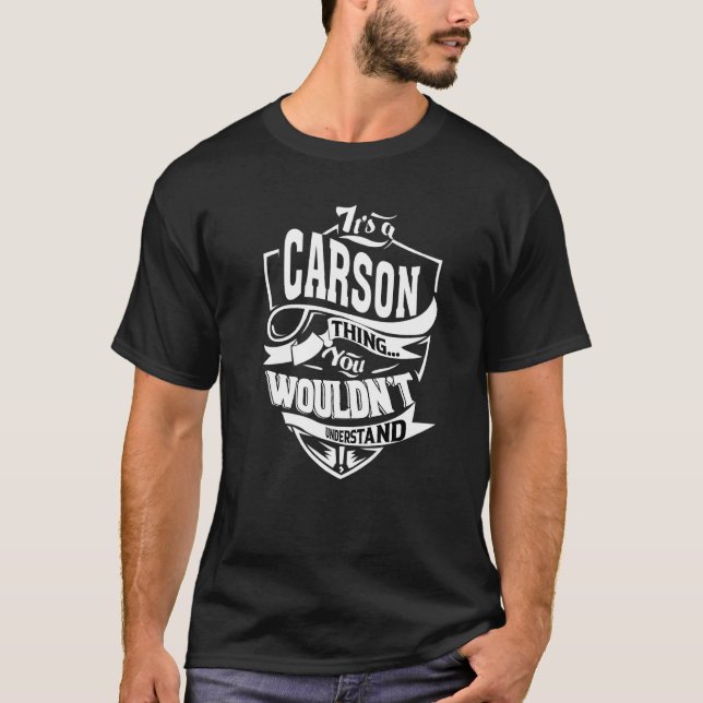 It's A Carson Thing T-Shirt (Front)