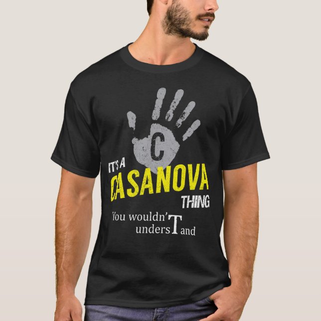 It's a CASANOVA Thing You Wouldn't Understand T-Shirt (Front)