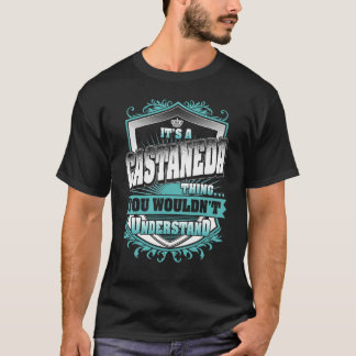 It's A Castaneda Thing You Wouldn't Understand Cla T-Shirt