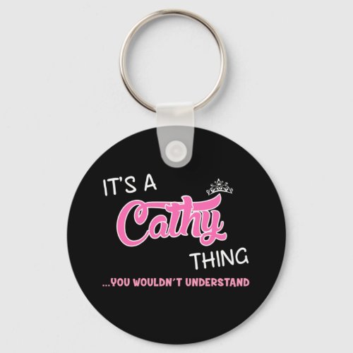 Its a Cathy thing you wouldnt understand Keychain