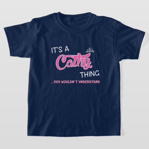 Its a Cathy thing you wouldnt understand T_Shirt