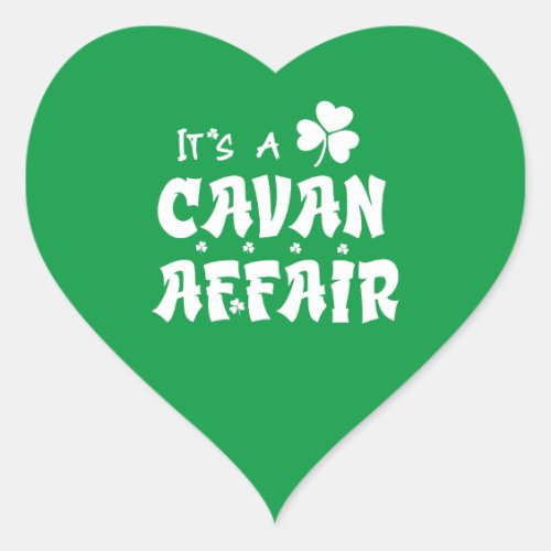 Its a Cavan Affair Heart Sticker