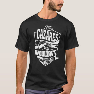 It's a CAZARES Thing T-Shirt