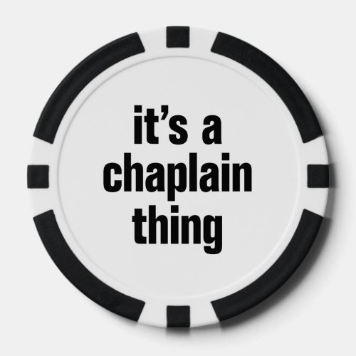 its a chaplain thing poker chips