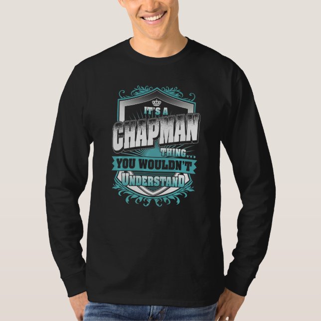 It's A Chapman Thing You Wouldn't Understand Class T-Shirt (Front)