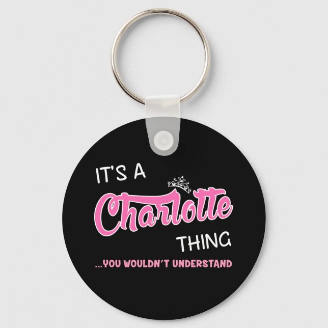 It's a Charlotte thing you wouldn't understand Keychain (Front)