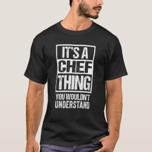 It's A Chef Thing You Wouldn't Understand Cook Coo T-Shirt