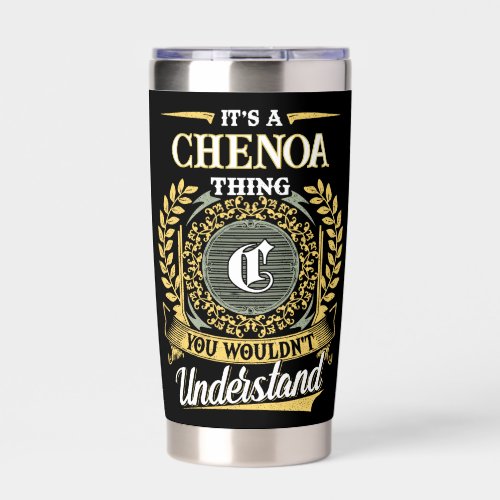 It's a CHENOA Thing You Wouldn't Understand Insulated Tumbler