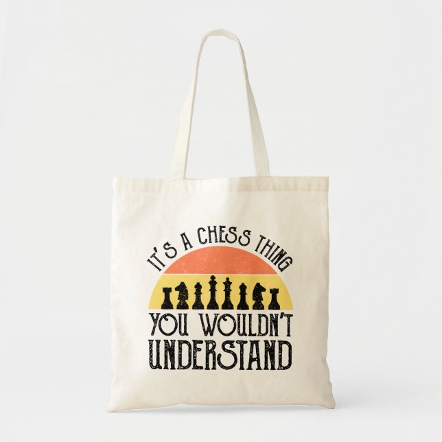 It's A Chess Thing - You Wouldn't Understand Tote Bag (Front)