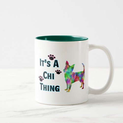 Its A Chi Thing Mug