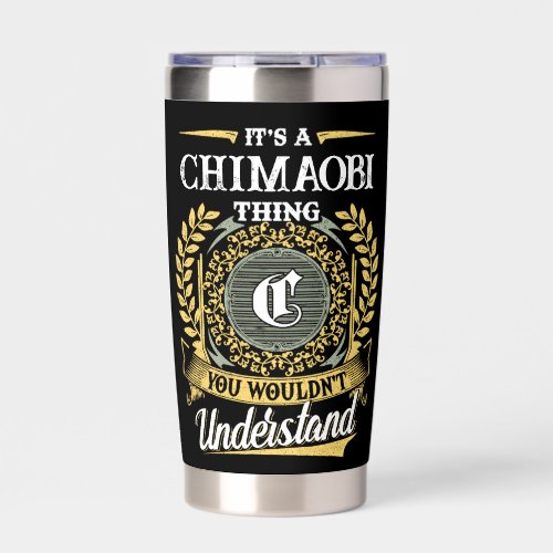 It's a CHIMAOBI Thing You Wouldn't Understand Insulated Tumbler