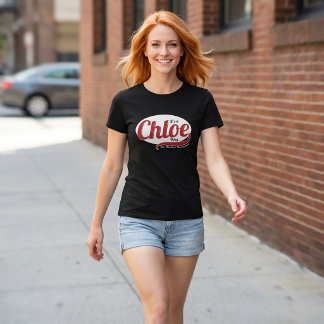 It's a Chloe Thing, You Wouldn't Understand T-Shirt