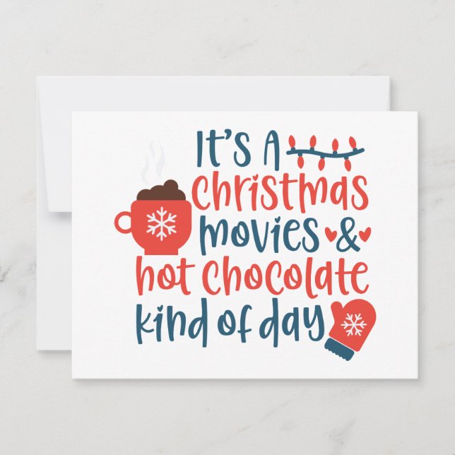 It's a Christmas Movies and Hot Chocolate Day Coff Holiday Card (Front)
