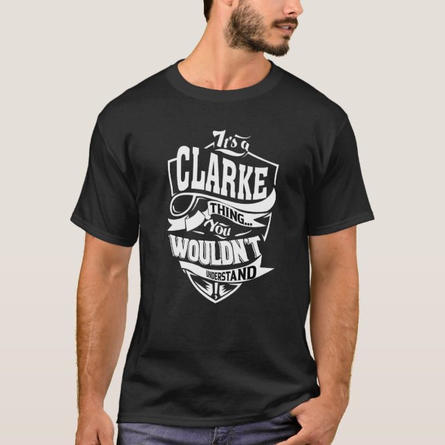 It's A Clarke Thing T-Shirt (Front)