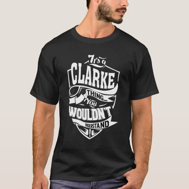 It's A Clarke Thing T-Shirt (Front)