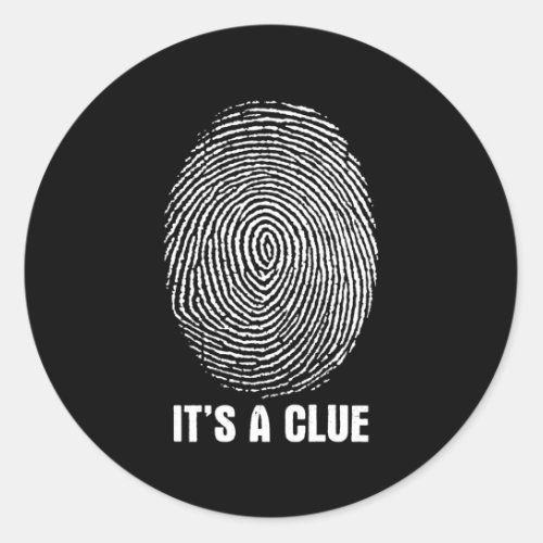 ItS A Clue Fingerprint Private Detective Spy Inve Classic Round Sticker