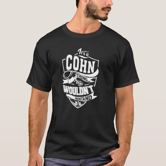It's a COHN Thing T-Shirt (Front)