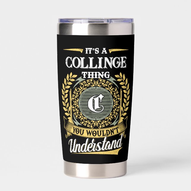 It's a COLLINGE Thing You Wouldn't Understand Insulated Tumbler (Front)